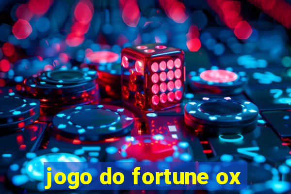 jogo do fortune ox