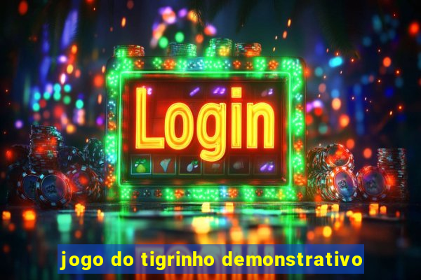 jogo do tigrinho demonstrativo