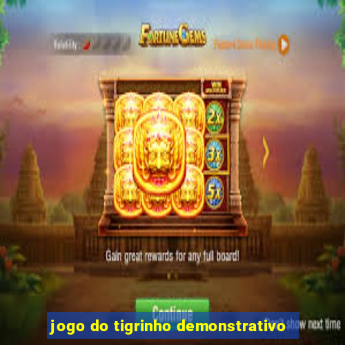 jogo do tigrinho demonstrativo