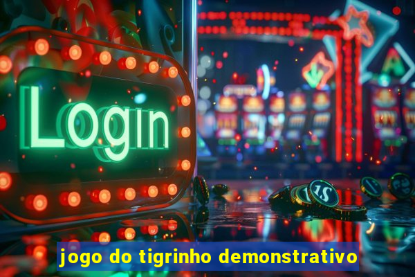 jogo do tigrinho demonstrativo