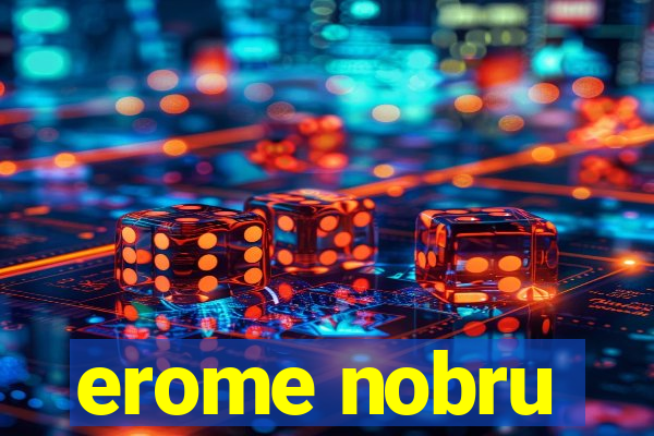 erome nobru