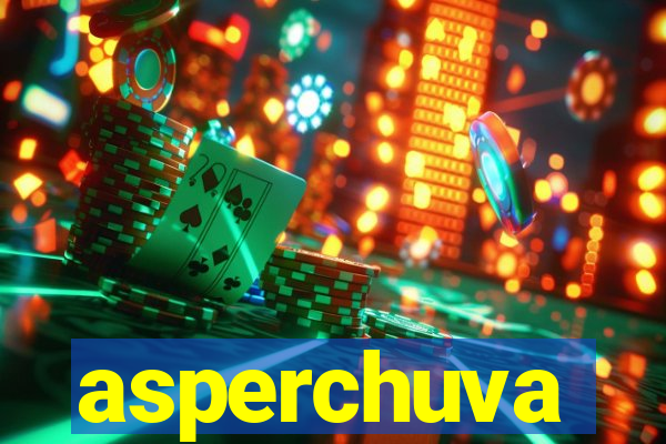 asperchuva