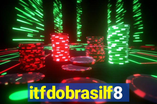 itfdobrasilf8