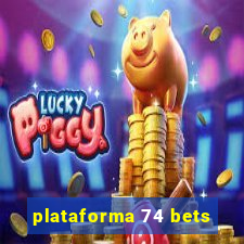 plataforma 74 bets