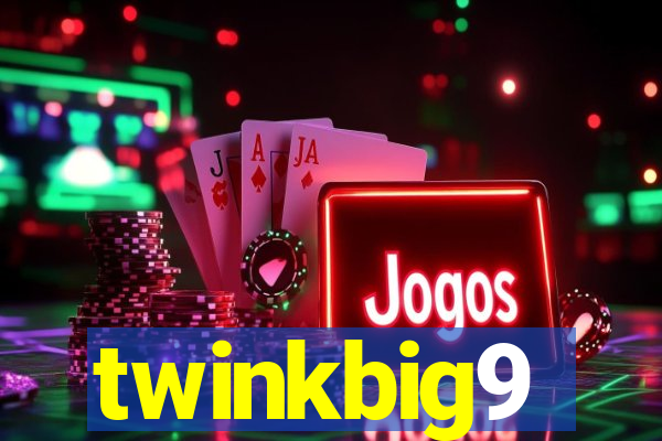 twinkbig9