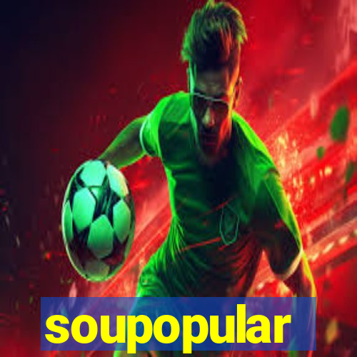 soupopular