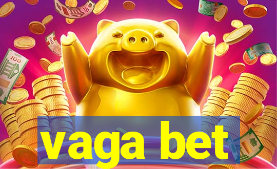 vaga bet