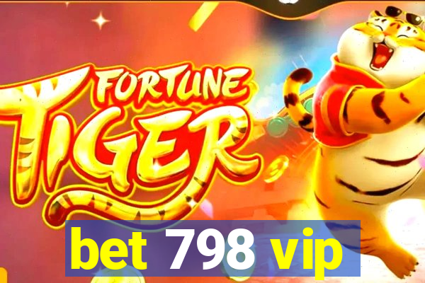 bet 798 vip