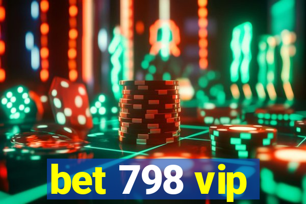 bet 798 vip