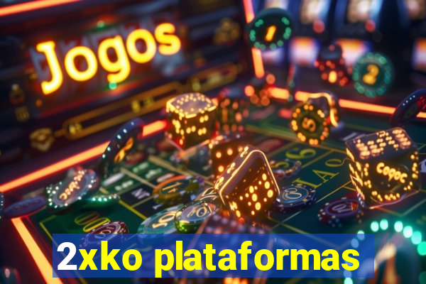 2xko plataformas