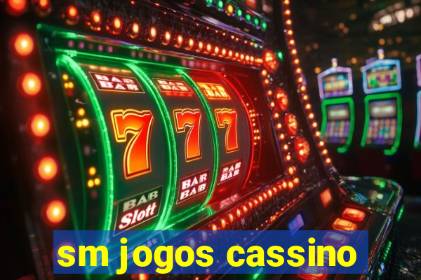 sm jogos cassino