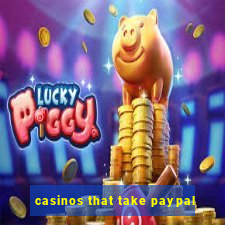 casinos that take paypal