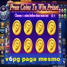 v6pg paga mesmo