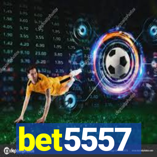 bet5557