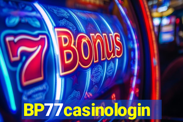 BP77casinologin