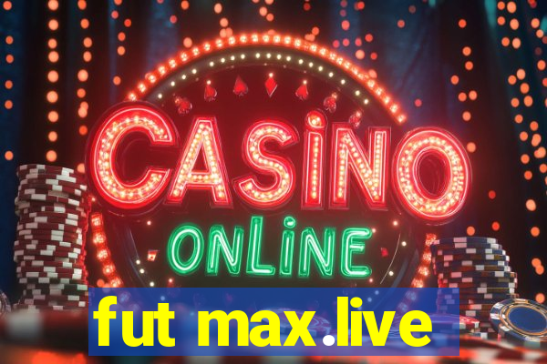 fut max.live