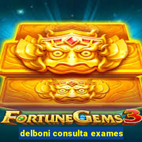 delboni consulta exames