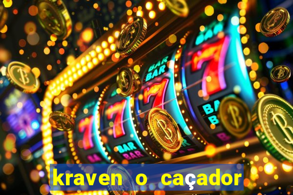 kraven o caçador filme completo dublado online