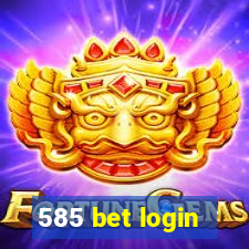 585 bet login