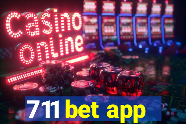 711 bet app