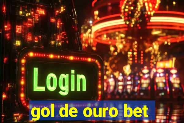 gol de ouro bet