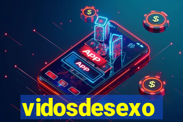 vidosdesexo