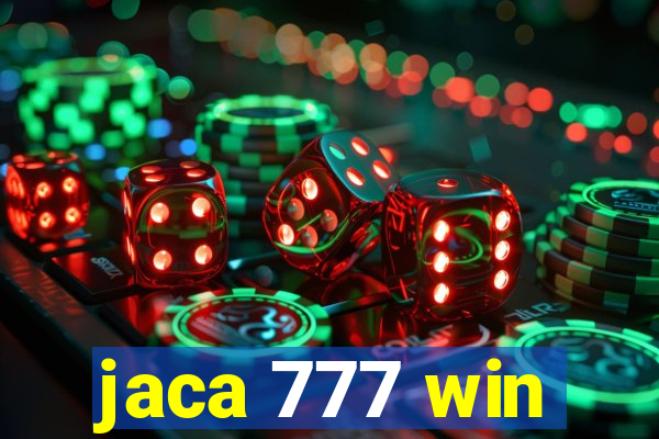 jaca 777 win