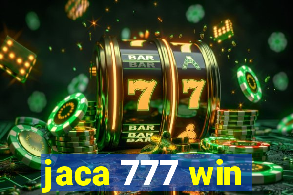 jaca 777 win