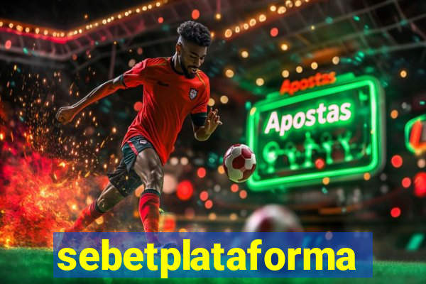 sebetplataforma