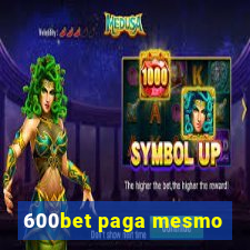 600bet paga mesmo