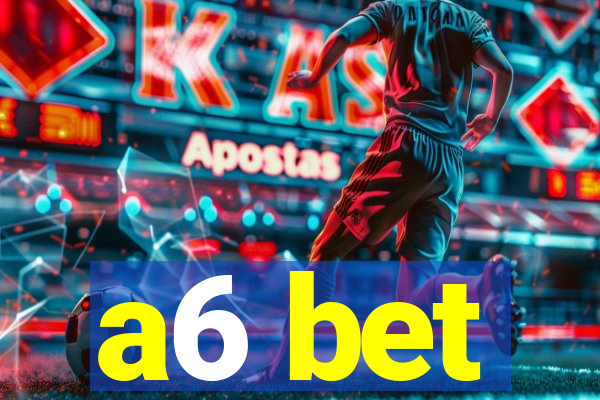 a6 bet