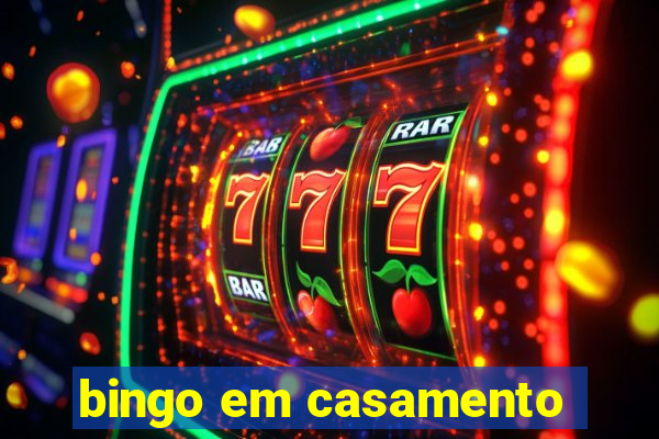 bingo em casamento