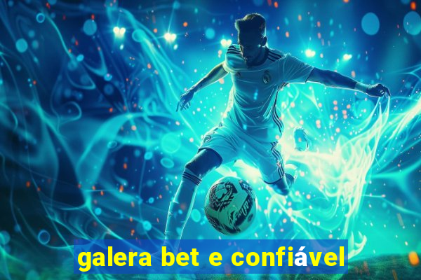 galera bet e confiável