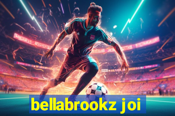 bellabrookz joi