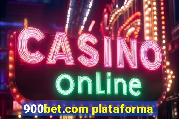 900bet.com plataforma