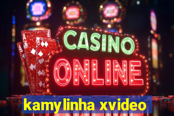 kamylinha xvideo