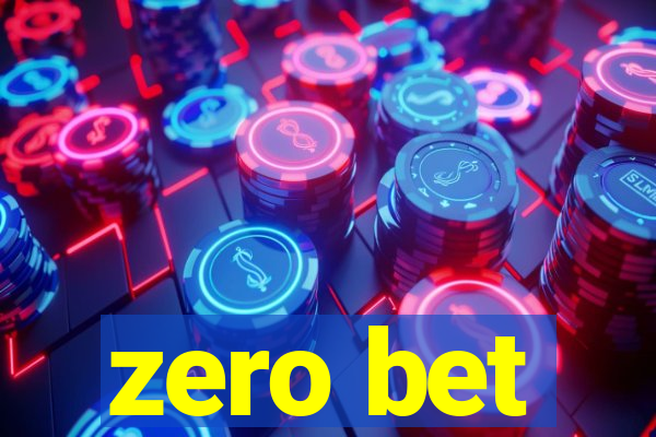 zero bet