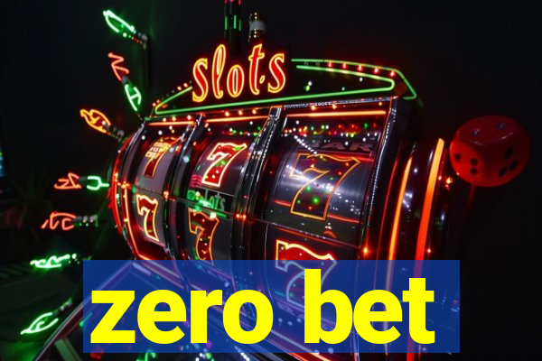 zero bet