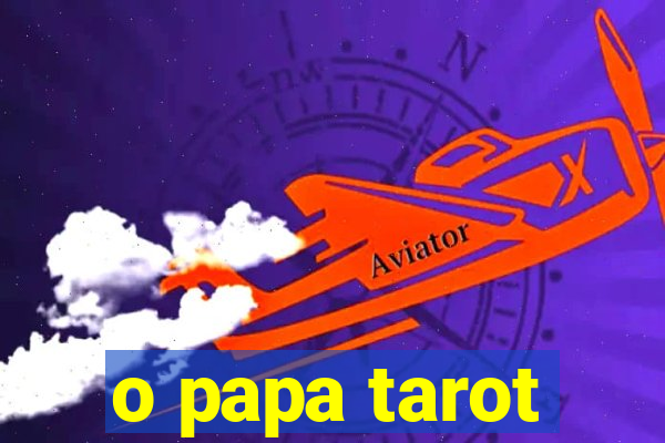 o papa tarot