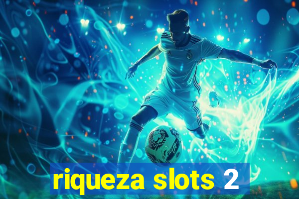 riqueza slots 2