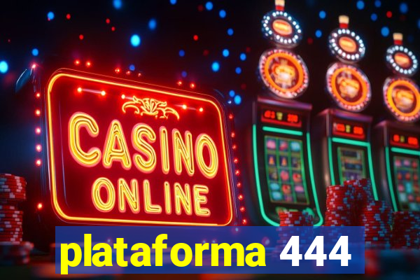 plataforma 444