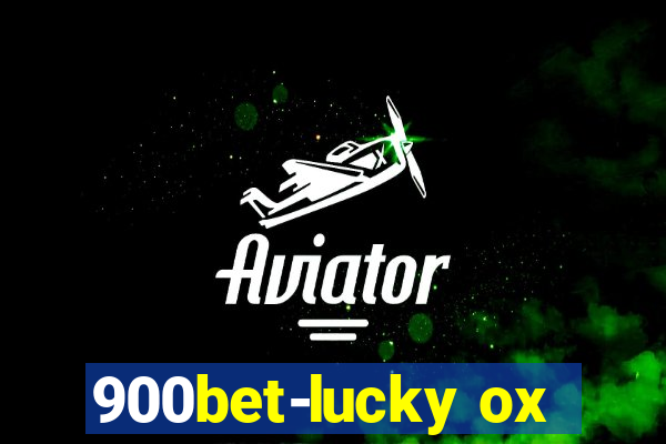 900bet-lucky ox