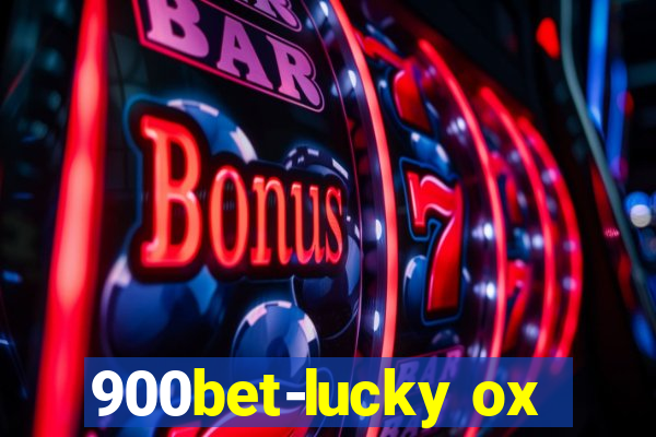 900bet-lucky ox