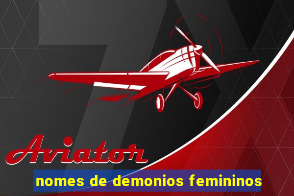 nomes de demonios femininos