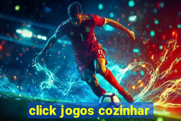 click jogos cozinhar