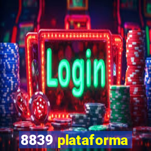 8839 plataforma