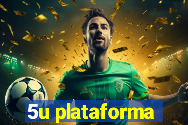 5u plataforma