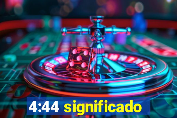 4:44 significado