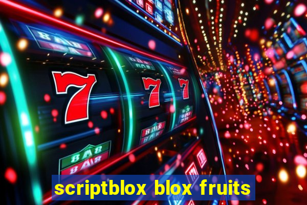 scriptblox blox fruits