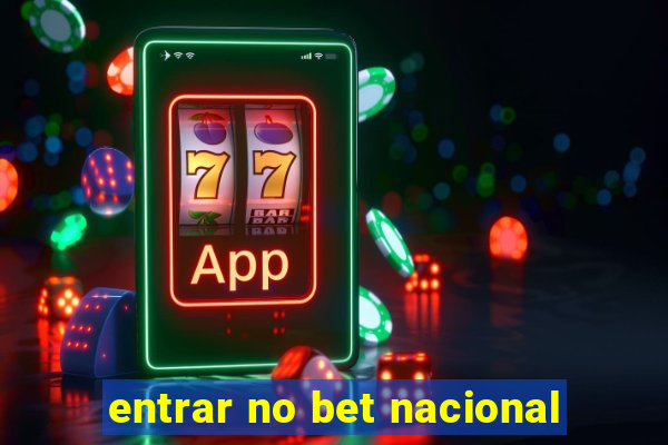 entrar no bet nacional